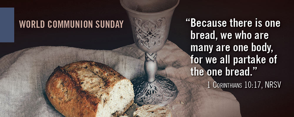 World Communion Sunday is October 4